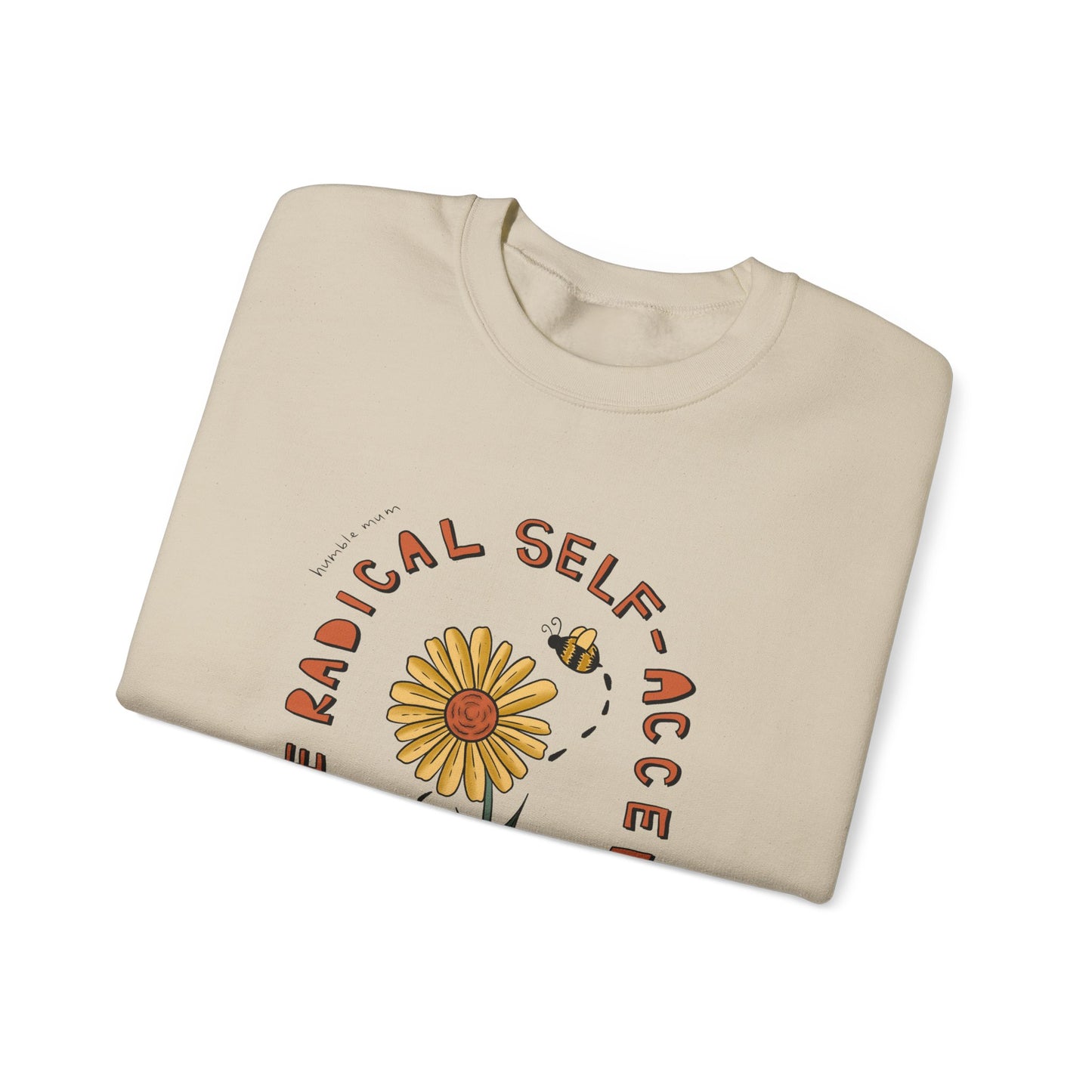 “Radical Self-Acceptance” - Floral Crewneck