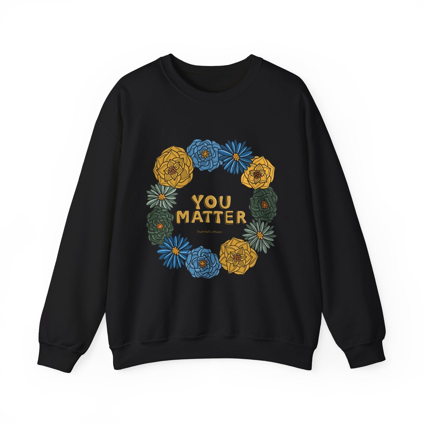 “You Matter” Floral Sweatshirt