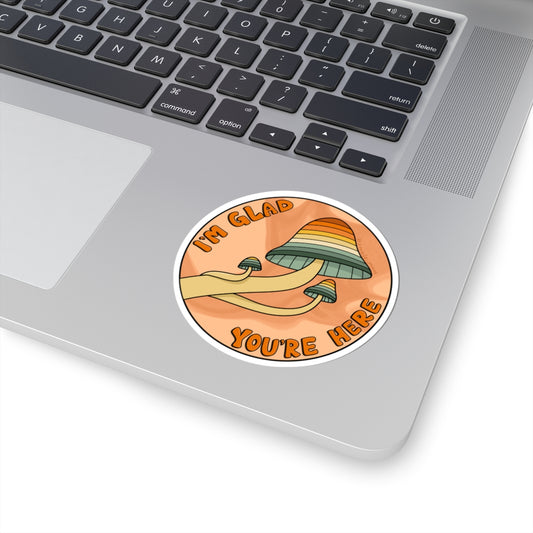 “I’m Glad You’re Here” - Orange Mushroom Sticker