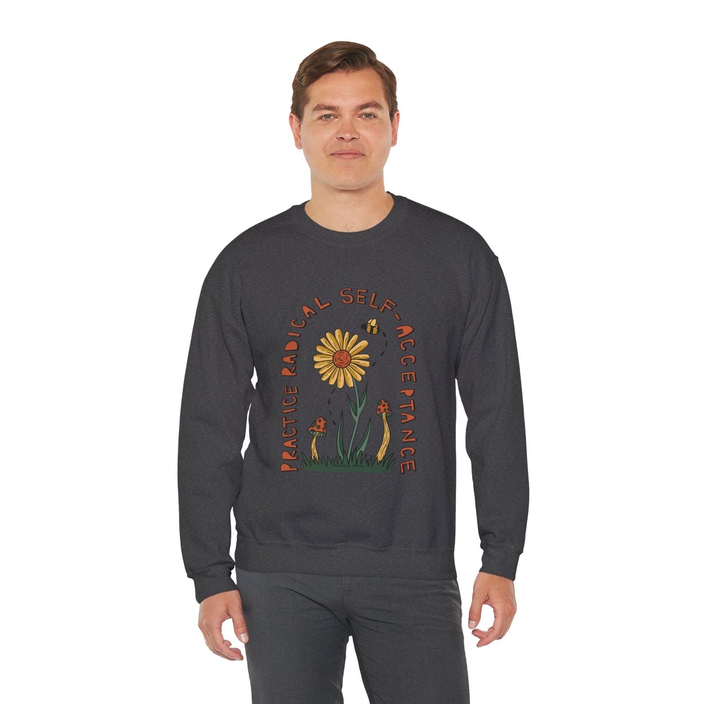 “Radical Self-Acceptance” - Floral Crewneck