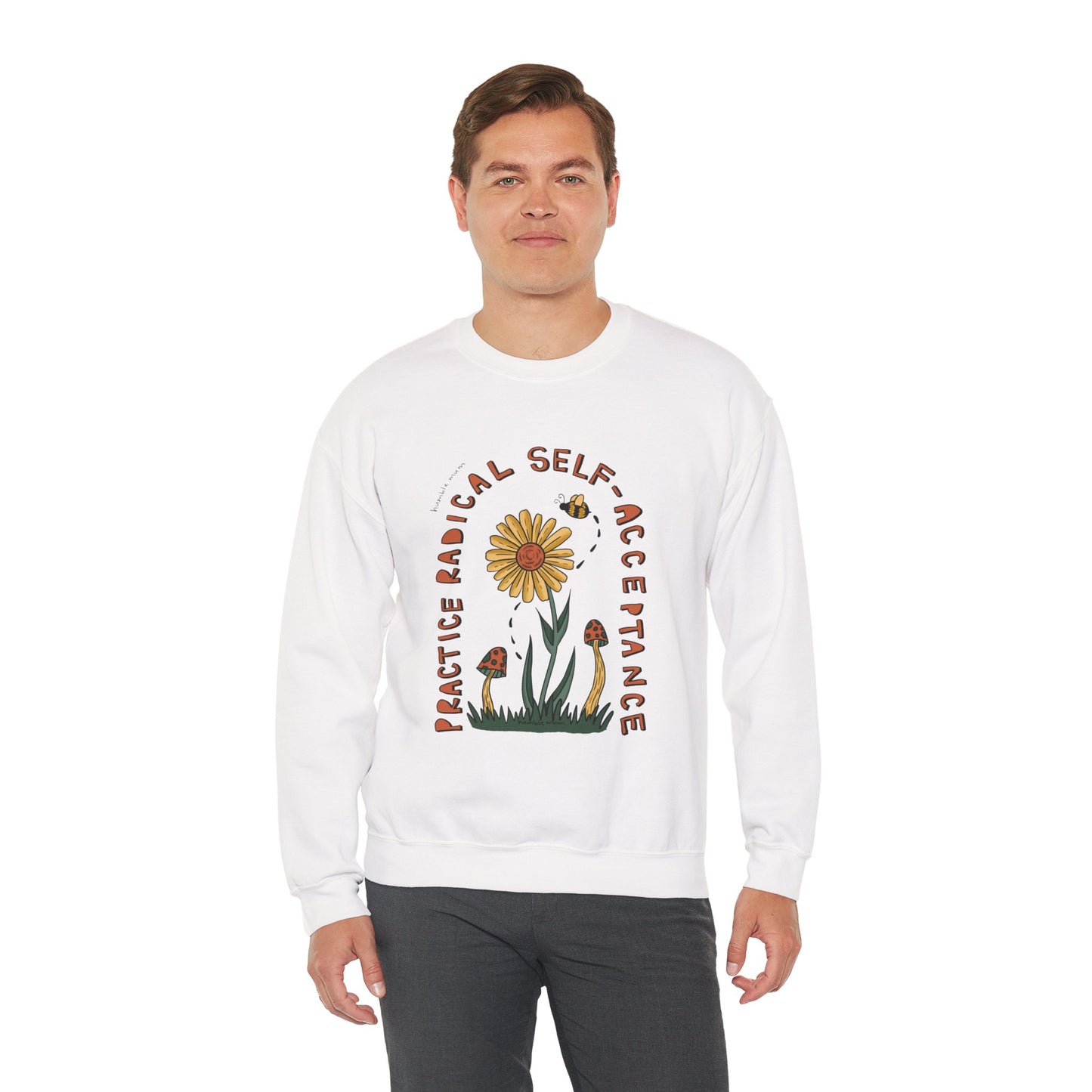 “Radical Self-Acceptance” - Floral Crewneck