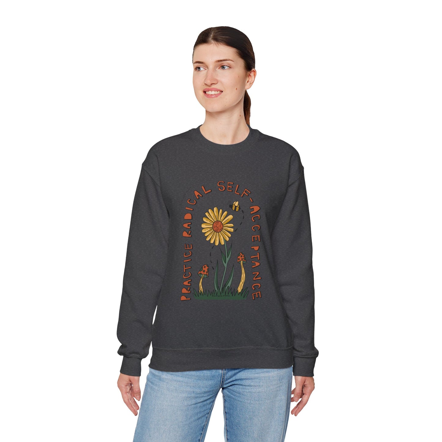“Radical Self-Acceptance” - Floral Crewneck