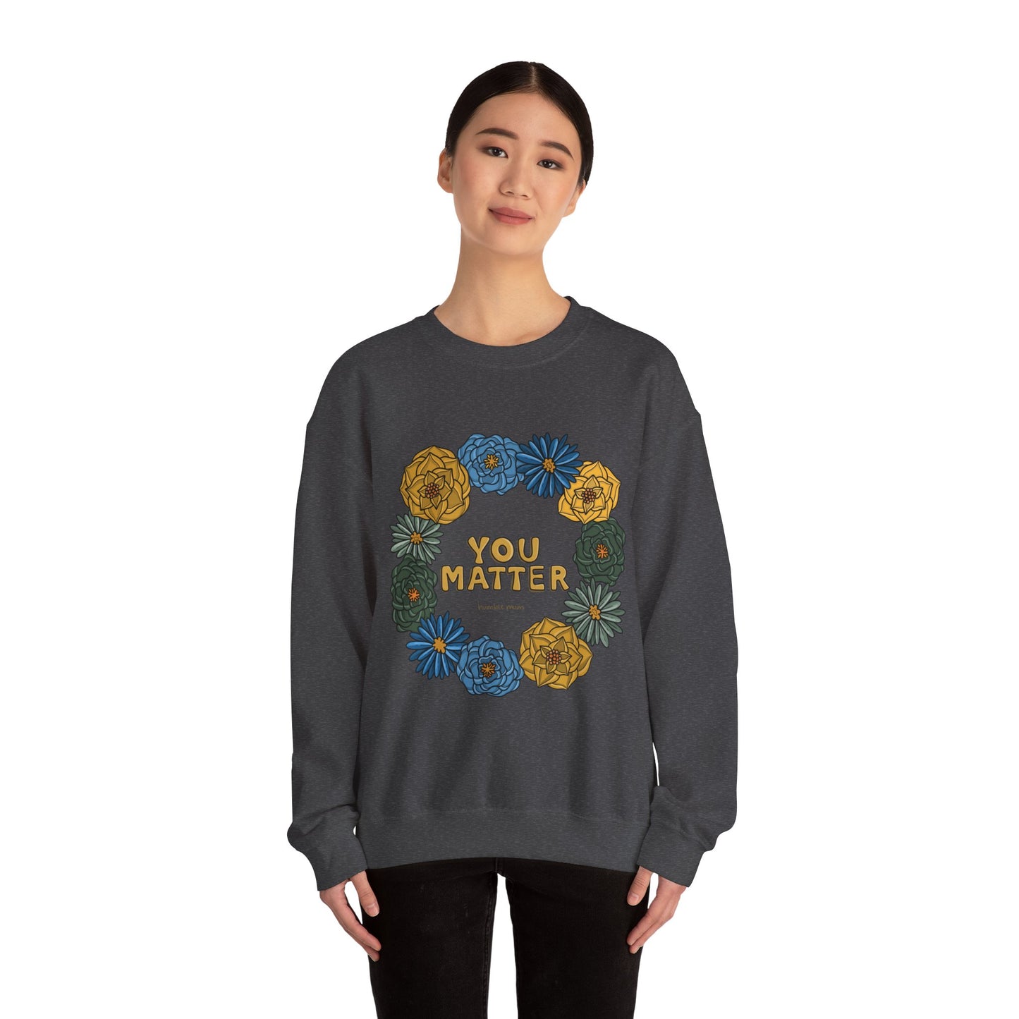 “You Matter” Floral Sweatshirt