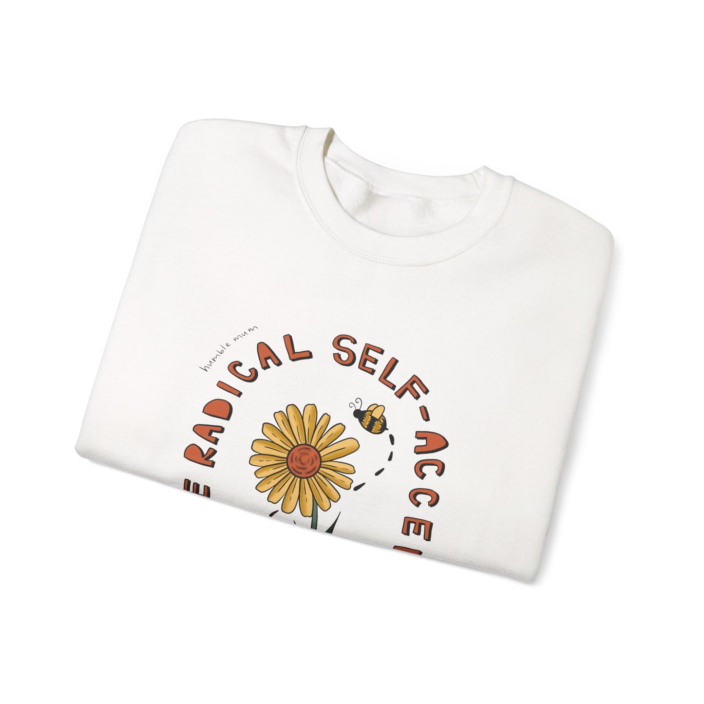 “Radical Self-Acceptance” - Floral Crewneck