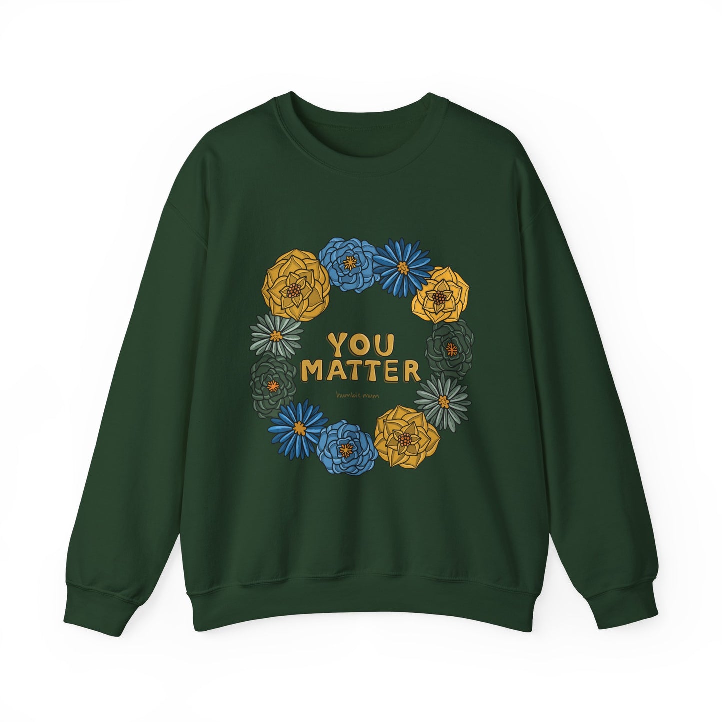 “You Matter” Floral Sweatshirt