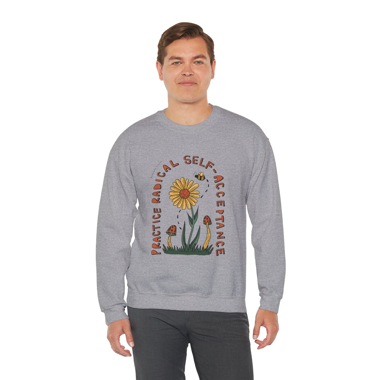 “Radical Self-Acceptance” - Floral Crewneck