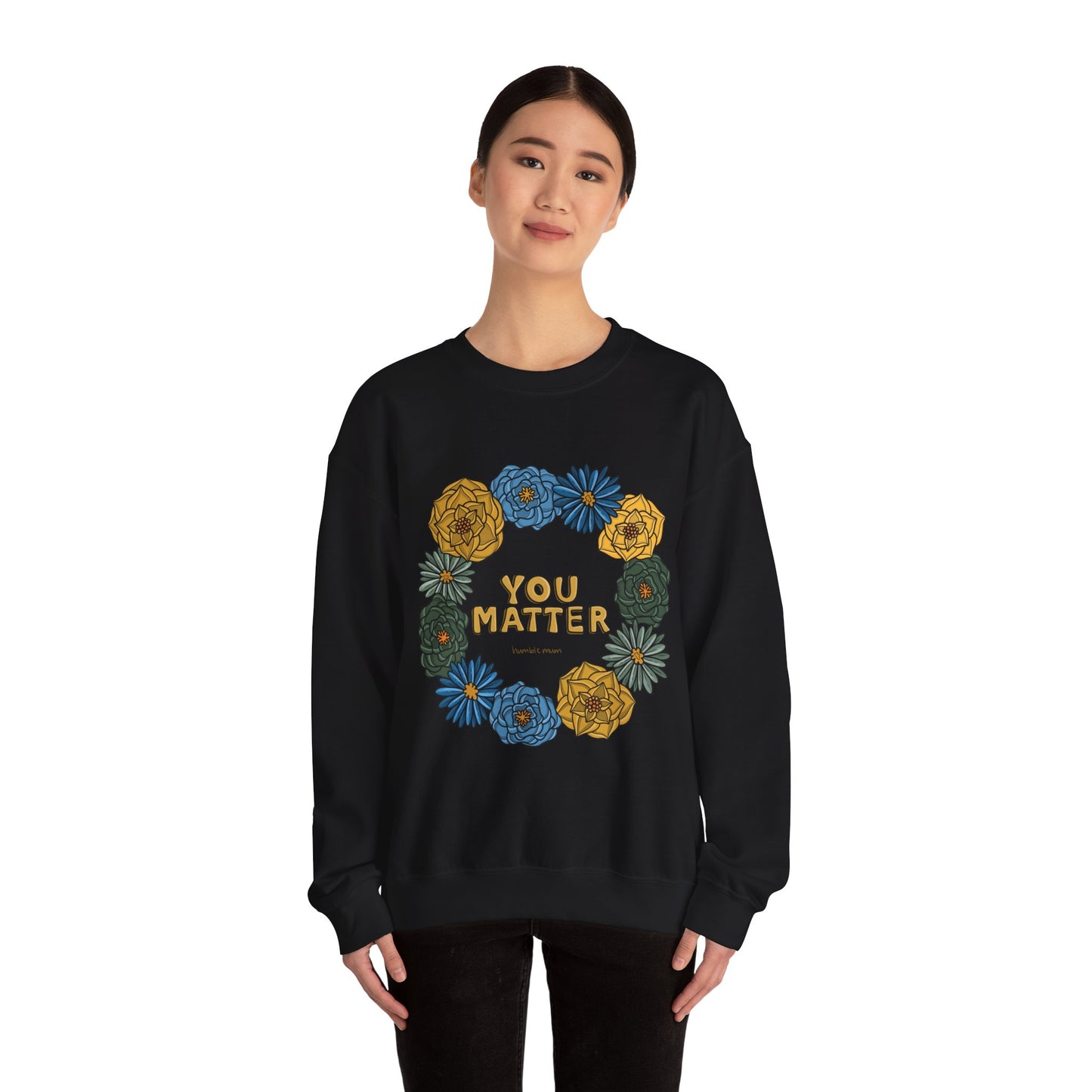 “You Matter” Floral Sweatshirt