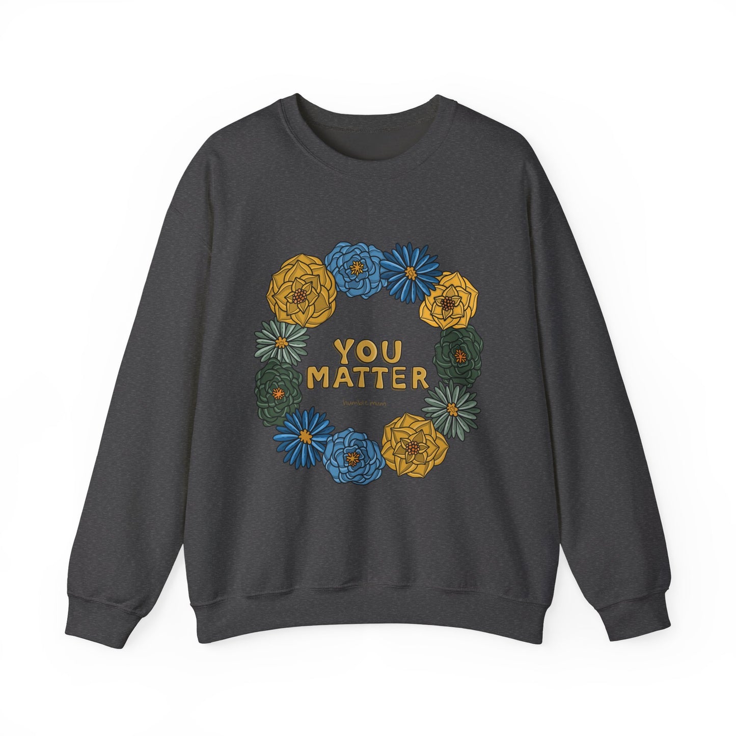 “You Matter” Floral Sweatshirt